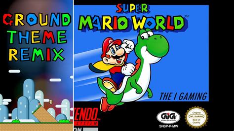 Super Mario World - Ground Theme (Remix) - YouTube