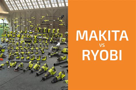 Makita vs. Ryobi: Which of the Two Brands Is Better? - Handyman's World