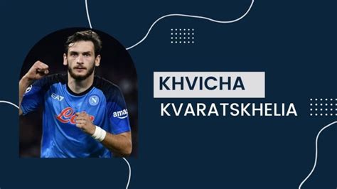 Khvicha Kvaratskhelia - Net Worth, Salary, Girlfriend, Cars, Transfer Value