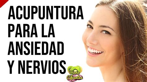 Acupuntura Para La Ansiedad Y Nervios - YouTube