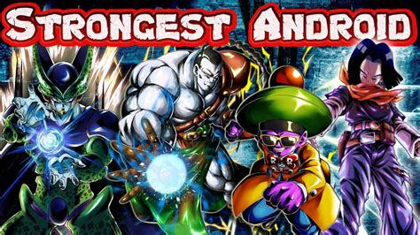 Strongest Android in Dragon Ball Legends ! Cell , Android #17 , Android #14, Android #15 ...