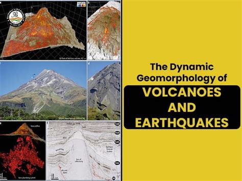 The Dynamic Geomorphology of Volcanoes and Earthquakes - Borthakur's ...