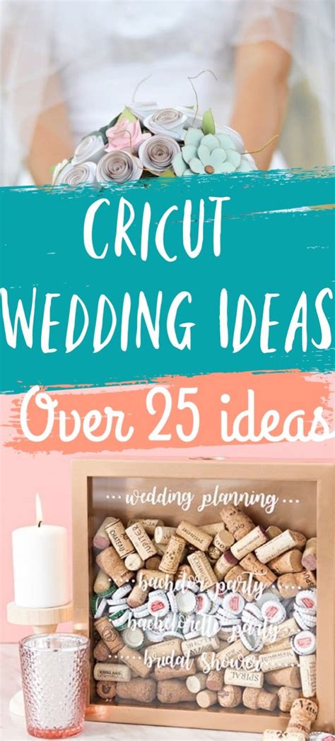 25+ Beautiful Cricut Wedding Ideas - Invitations, Decorations and More