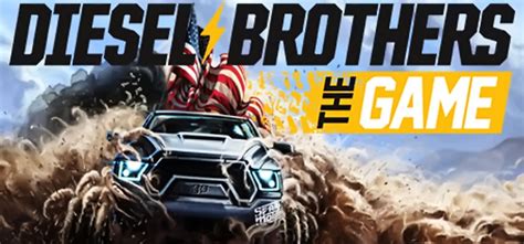 Diesel Brothers The Game Free Download FULL PC Game