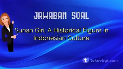 Sunan Giri: A Historical Figure in Indonesian Culture