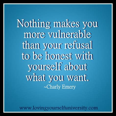 Quotes about Being honest with yourself (31 quotes)