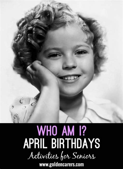 Who Am I? April Birthdays: Guess who these famous people of yesteryear ...