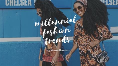 7 millennial fashion trends