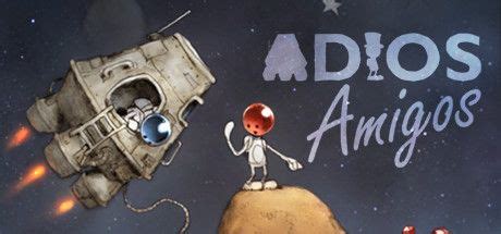 ADIOS Amigos (2018) - MobyGames