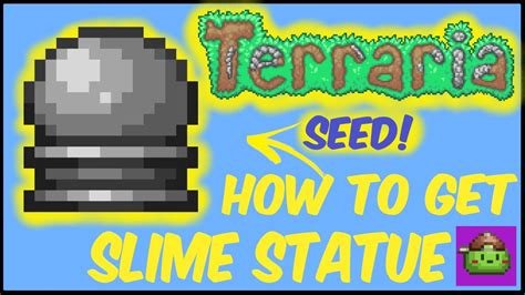 How To Get Slime Statue In Terraria (With Seed) | Terraria 1.4.4.9 ...