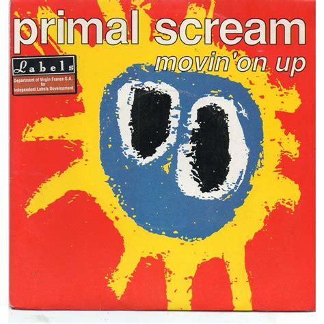 Movin' on up / don't fight it, feel it by Primal Scream ‎, SP with yvandimarco - Ref:117743921