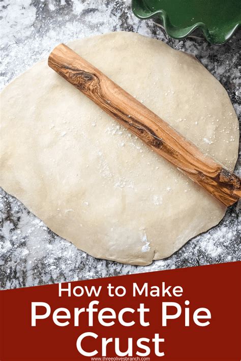 Perfect Pie Crust Tips - Three Olives Branch