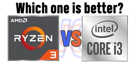 AMD Ryzen 3 vs Intel i3 - Which one is better? - SAH Tech Advisor