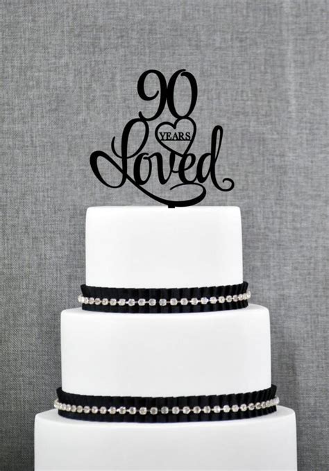 90 Years Loved Birthday Cake Topper, Elegant 90th Cake Topper, 90th Anniversary Cake Topper ...