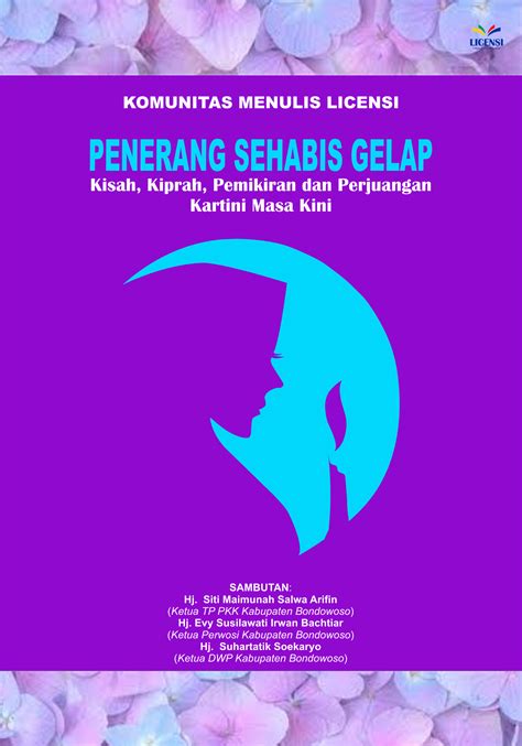 PENERANG SEHABIS GELAP Kisah, Kiprah, Pemikiran dan Perjuangan Kartini Masa Kini