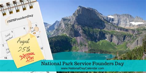 NATIONAL PARK SERVICE FOUNDERS DAY | August 25 | Founders day, Park ...