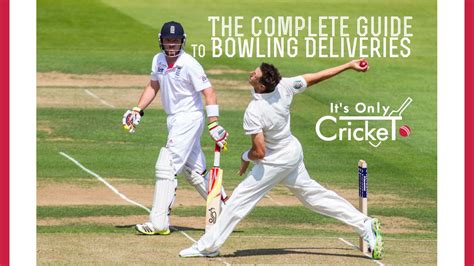 All Types of Bowling in Cricket: The Complete Guide - Its Only Cricket