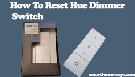 How To Reset Hue Dimmer Switch - Smart Home Ways