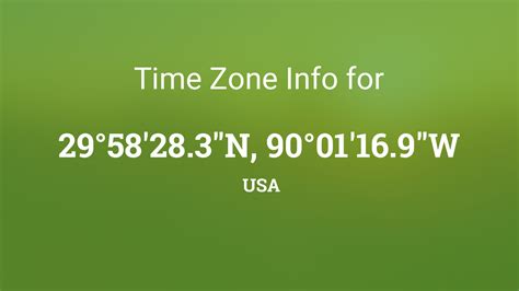 Time Zone & Clock Changes in 29°58'28.3"N, 90°01'16.9"W, USA
