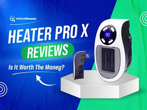 Heater Pro X Reviews 2024: Is It Worth Your Money? | WhichChoose