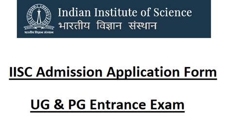 IISC Admission 2025 Application Form Last Date iisc.ac.in UG & PG ...