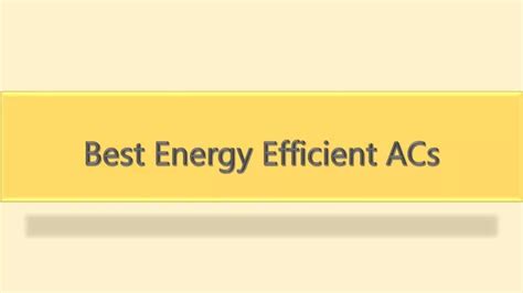 PPT - Best Energy Efficient ACs PowerPoint Presentation, free download - ID:8271916