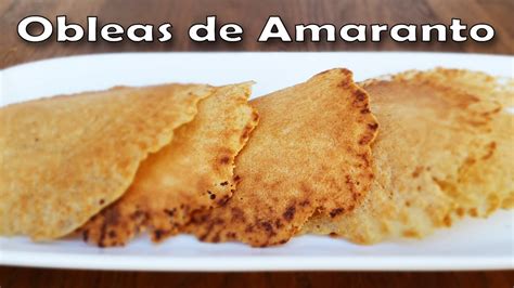 Receta de Como Hacer Obleas de Amaranto | Amaranth Wafers Recipe - YouTube