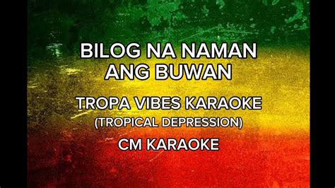 BILOG NA NAMAN ANG BUWAN TROPAVIBES KARAOKE (TROPICAL DEPRESSION) |CM KARAOKE - YouTube