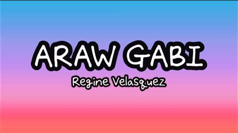 ARAW GABI - REGINE VELASQUEZ (Lyrics) - YouTube