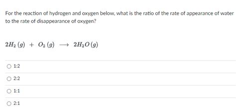 Solved For the reaction of hydrogen and oxygen below, what | Chegg.com