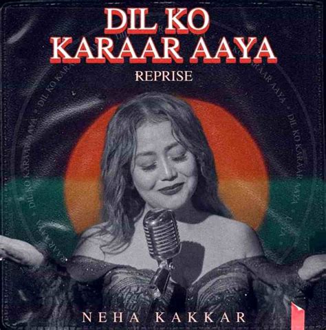 DIL KO KARAAR AAYA REPRISE LYRICS - Neha Kakkar | 99lyricstore