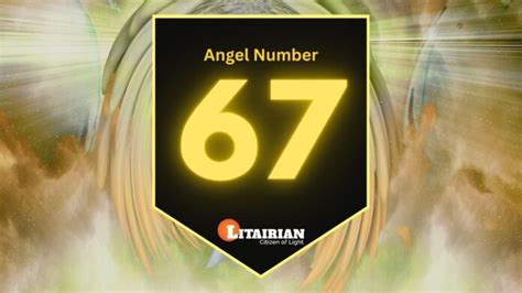 Angel Number 67 Meaning And Significance - Litairian