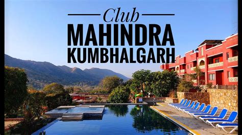 Club Mahindra Kumbhalgarh | Resorts in Rajasthan | Club Mahindra | Journey Between - YouTube