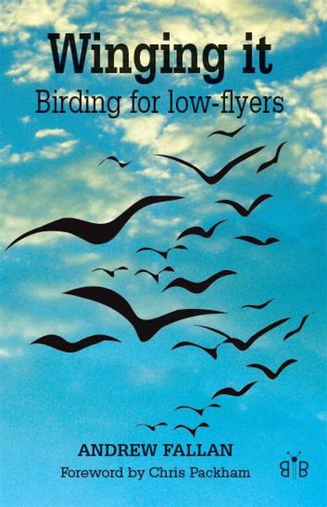 Winging It: Birding for Low-flyers | NHBS Academic & Professional Books