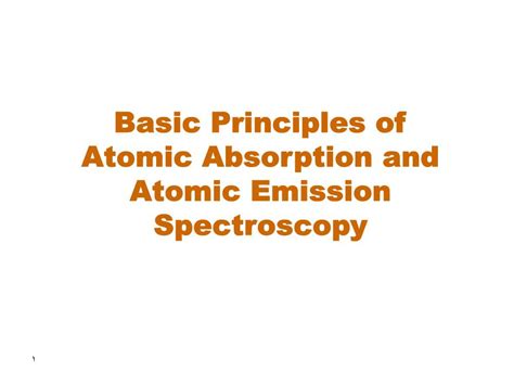 Basic Principles of Atomic Absorption and Atomic Emission Spectroscopy - DocsLib