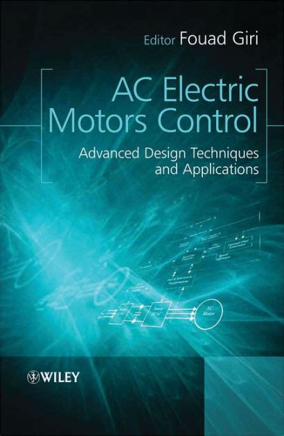 AC Electric Motors Control: Advanced Design Techniques and Applications / Edition 1 by Fouad ...