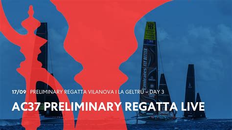 VILANOVA I LA GELTRÚ DAY 3 - 37th America's Cup