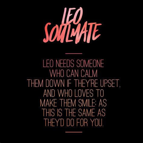 Leo soulmate. Leo in love. Leo needs someone who will calm them. Leo ...