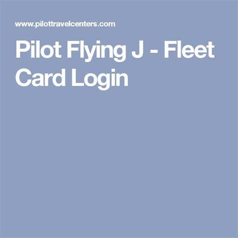 Pilot Flying J - Fleet Card Login | Fleet, Cards, Pilot