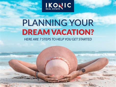 7 Ways to Plan Your Dream Vacation | Ikonic Real Estate