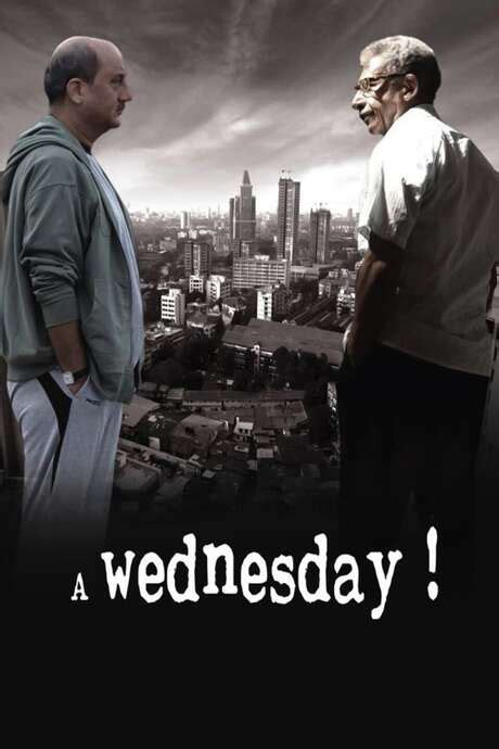 ‎A Wednesday! (2008) directed by Neeraj Pandey • Reviews, film + cast ...