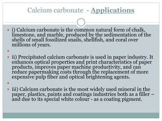 Calcium carbonate indusrial production, uses, applications, toxicity | PPT