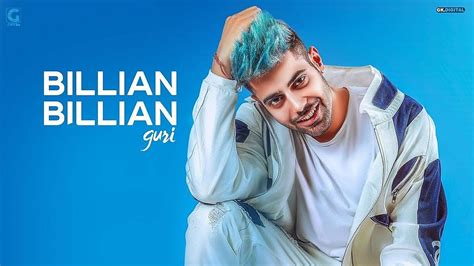 BILLIAN BILLIAN LYRICS - Guri New Punjabi Song (Aug 2018)