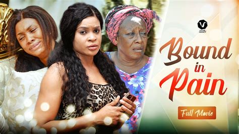 BOUND IN PAIN (Full Movie) Patience Ozokwor/Benita/Kenechukwu 2022 Movies | Nigerian Movies 2022 ...