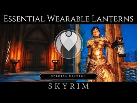 WEARABLE LANTERNS - ESSENTIAL MOD | Skyrim SE Ultra High ENB - Photoreal Graphics | Nvidia GTX ...