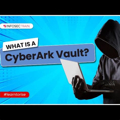 What is a CyberArk Vault? | Why CyberArk Vault Is Still Important? | InfosecTrain - InfosecTrain ...