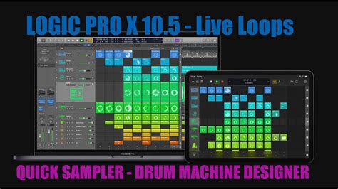 Logic PRO X 10.5 - Live Loops - Drum Machine Designer - Quick Sampler ...