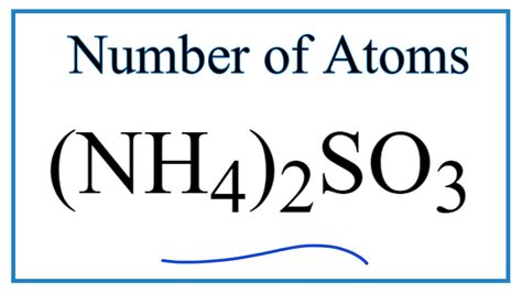 How to Find the Number of Atoms in (NH4)2SO3 (Ammonium sulfite) - YouTube