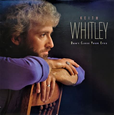 Keith Whitley – Don't Close Your Eyes (1988, Vinyl) - Discogs