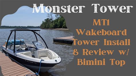 Budget Wakeboat Build | Monster Tower MT1 Wakeboard Tower Installation and Review with Bimini ...